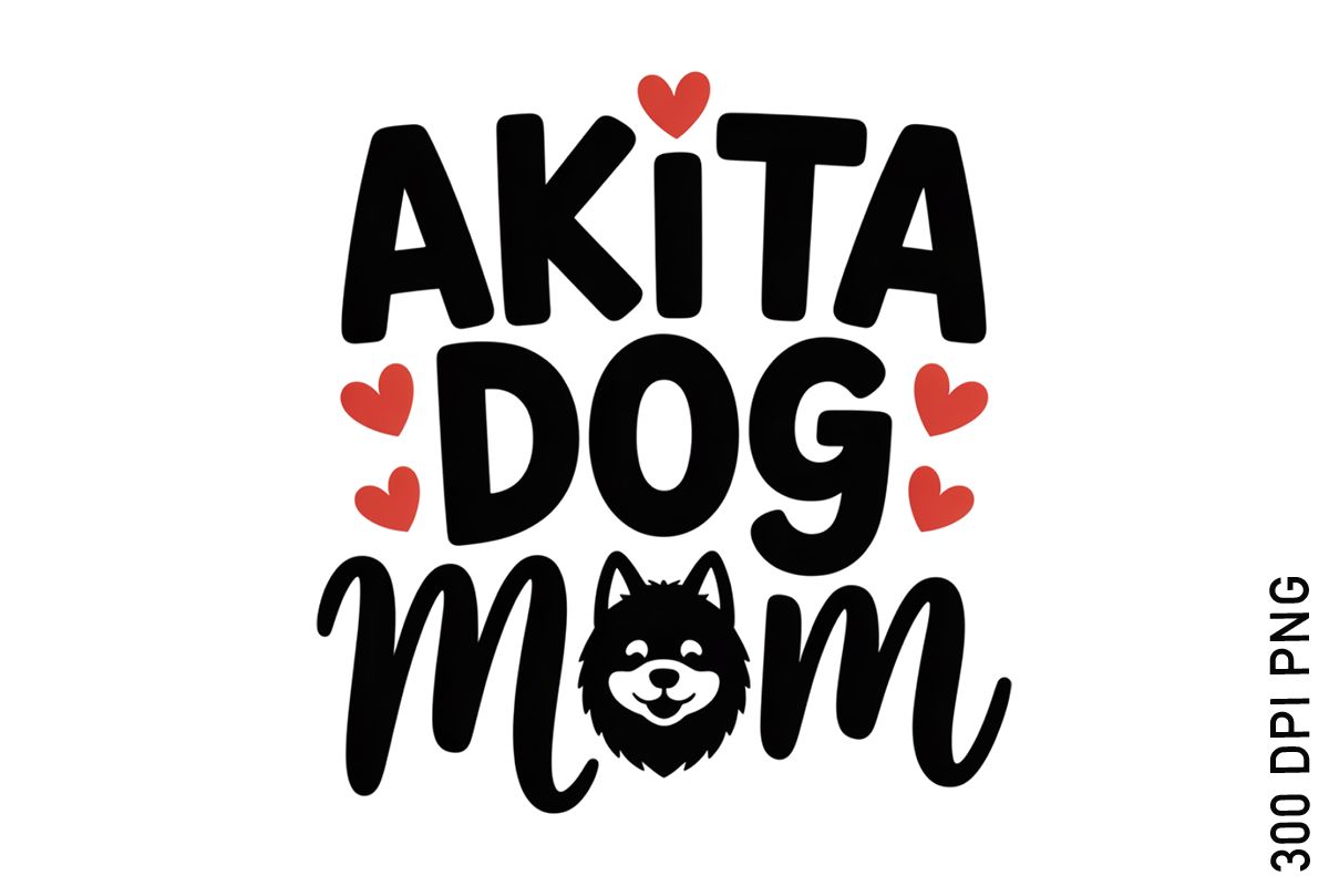 Akita Dog Mom Cute Dog Png Sublimation D preview for craft projects