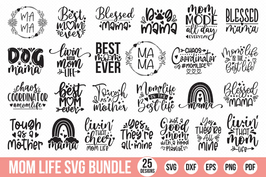 Mom Life SVG Bundle - 25 Designs preview for mama shirt svg