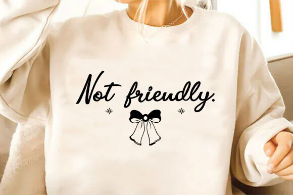 Not Friendly SVG Sublimation Shirt preview for sublimation shirt designs