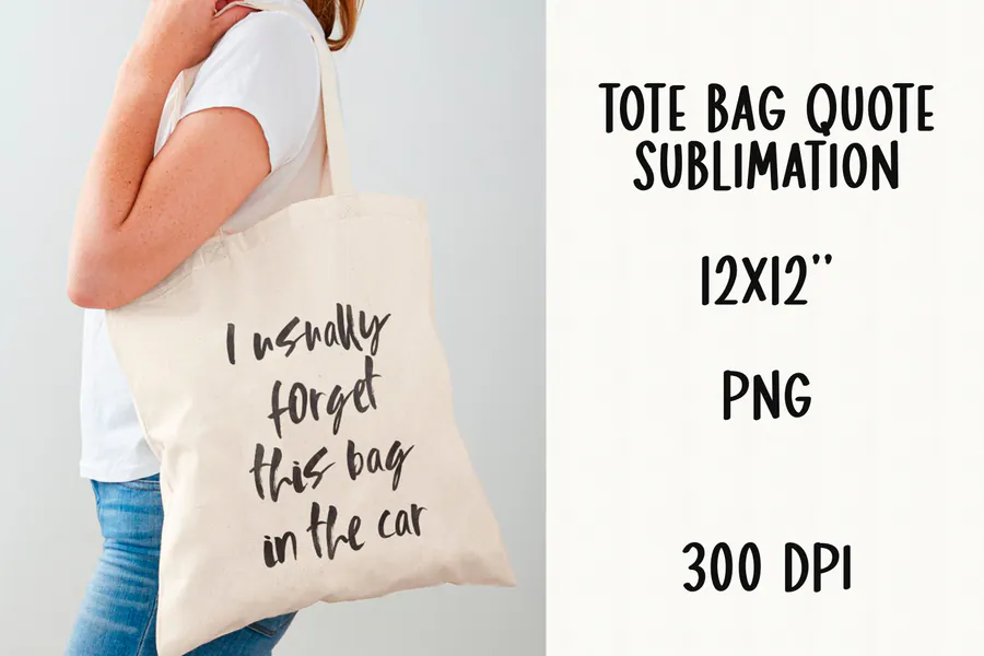 Tote Bag Funny Quote PNG Sublimation preview for tote bag sublimation designs