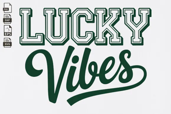 Dark green Lucky Vibes block and script typography